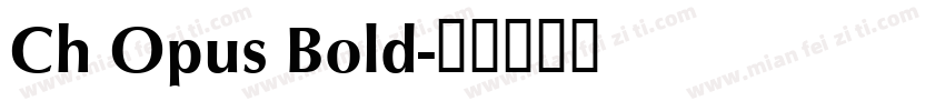 Ch Opus Bold字体转换